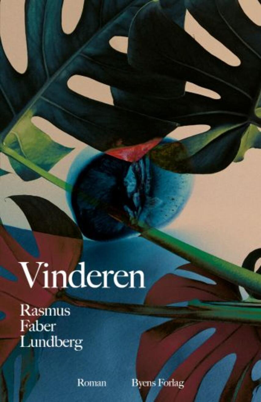 Rasmus Faber Lundberg (f. 1992): Vinderen : roman