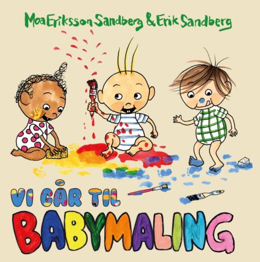 Moa Eriksson Sandberg, Erik Sandberg (f. 1975): Vi går til babymaling