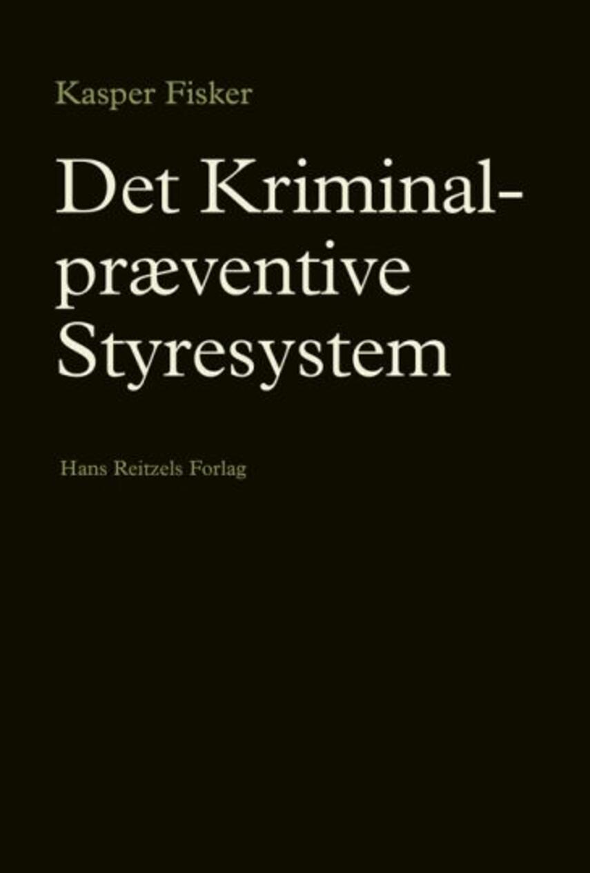 Kasper Fisker: Det kriminalpræventive styresystem