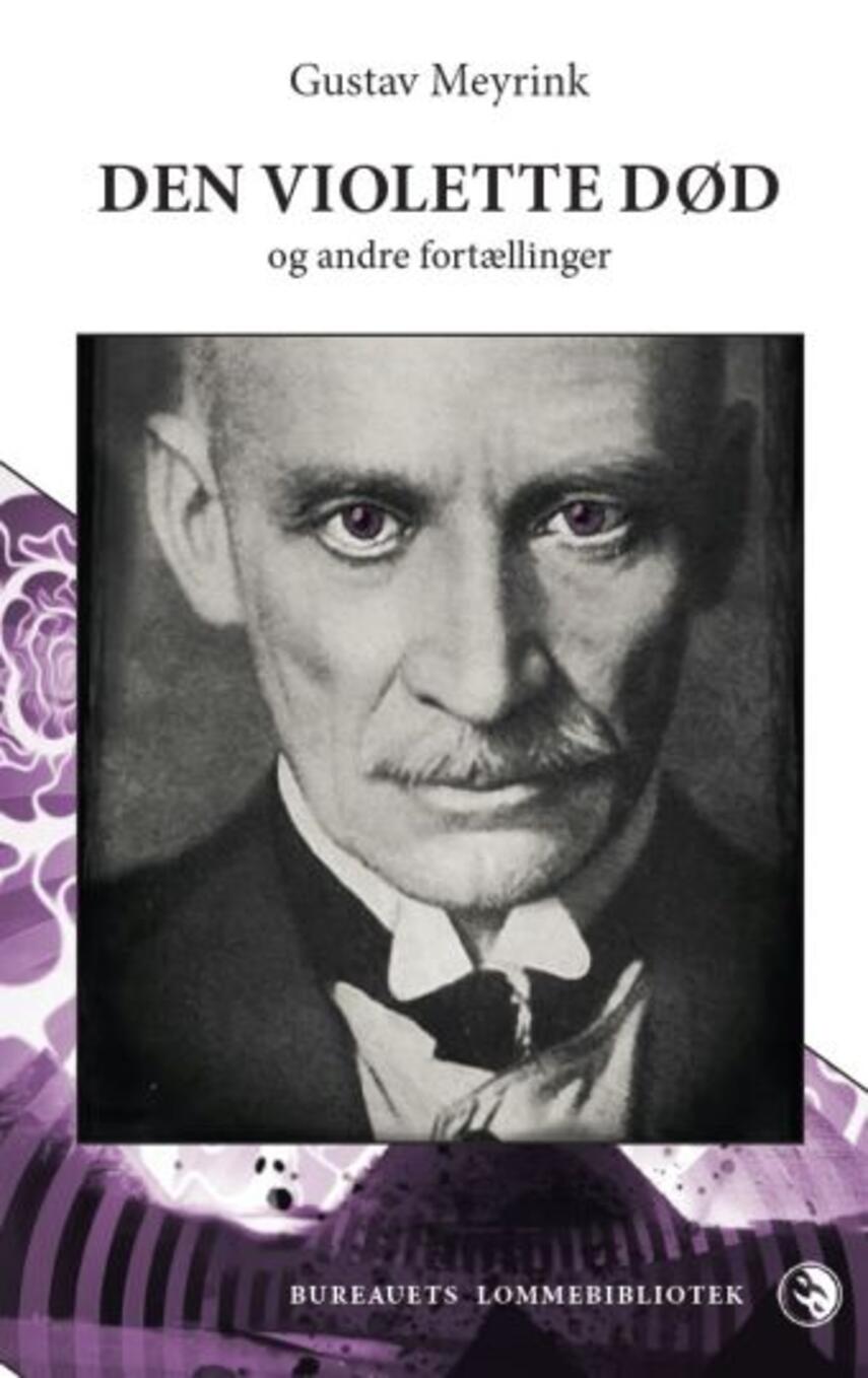 Gustav Meyrink: Den violette død & andre fortællinger