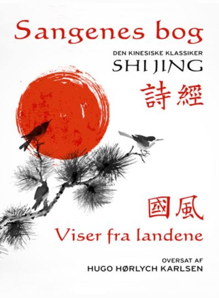: Sangenes bog : den kinesiske klassiker. Bind 1, Viser fra landene