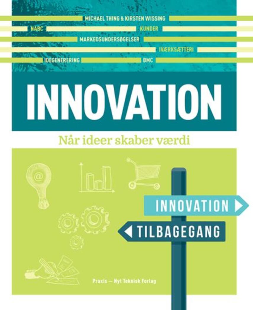 Michael Thing, Kirsten Wissing: Innovation : når ideer skaber værdi