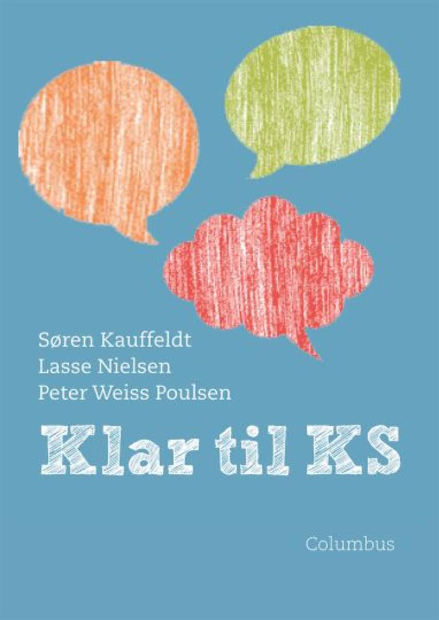 Søren Kauffeldt, Lasse Nielsen (f. 1979-03-06), Peter Weiss Poulsen: Klar til KS
