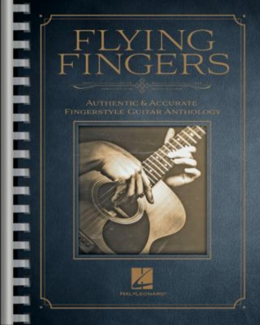 : Flying fingers : authentic & accurate fingerstyle guitar anthology