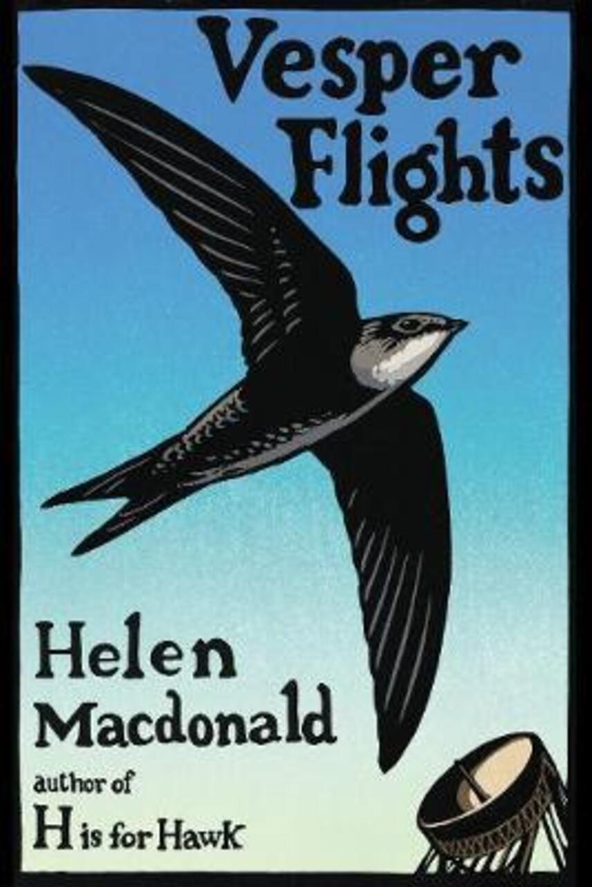 Helen Macdonald: Vesper flights : new and collected essays