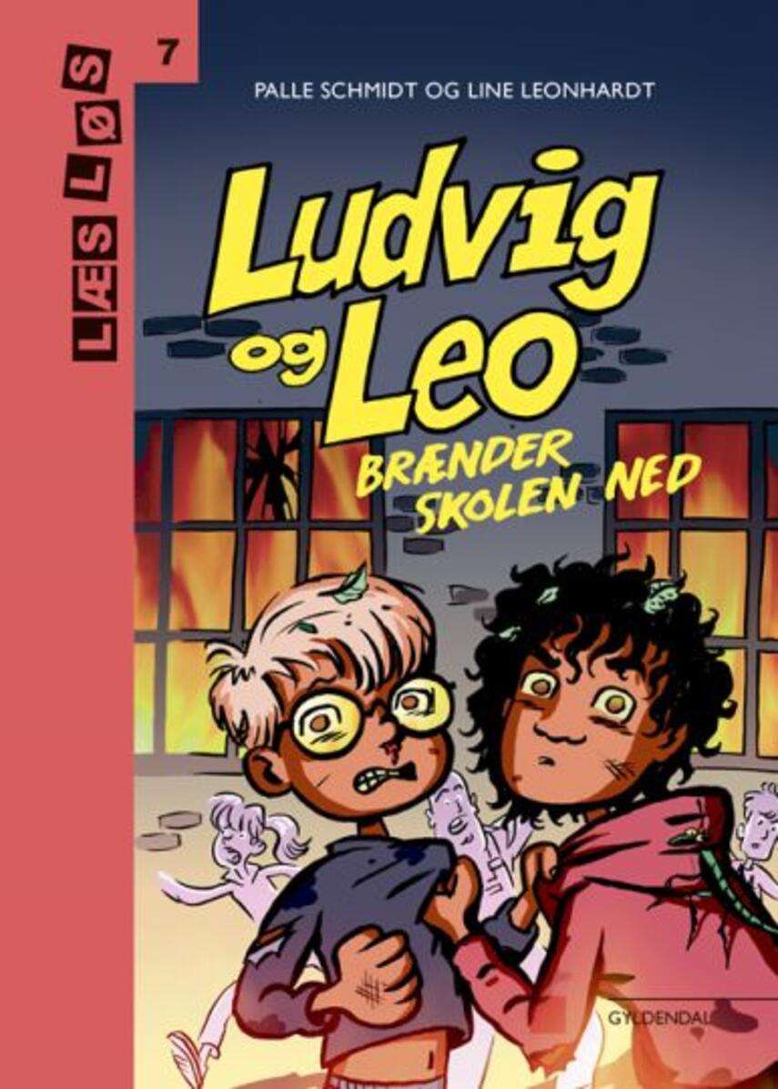 Palle Schmidt (f. 1972), Line Leonhardt: Ludvig og Leo brænder skolen ned