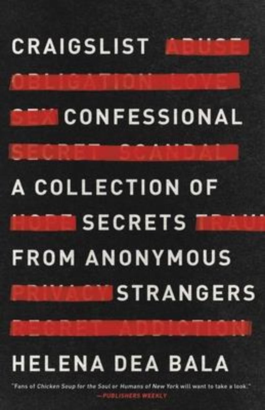 Helena Dea Bala: Craigslist confessional : a collection of secrets from anonymous strangers