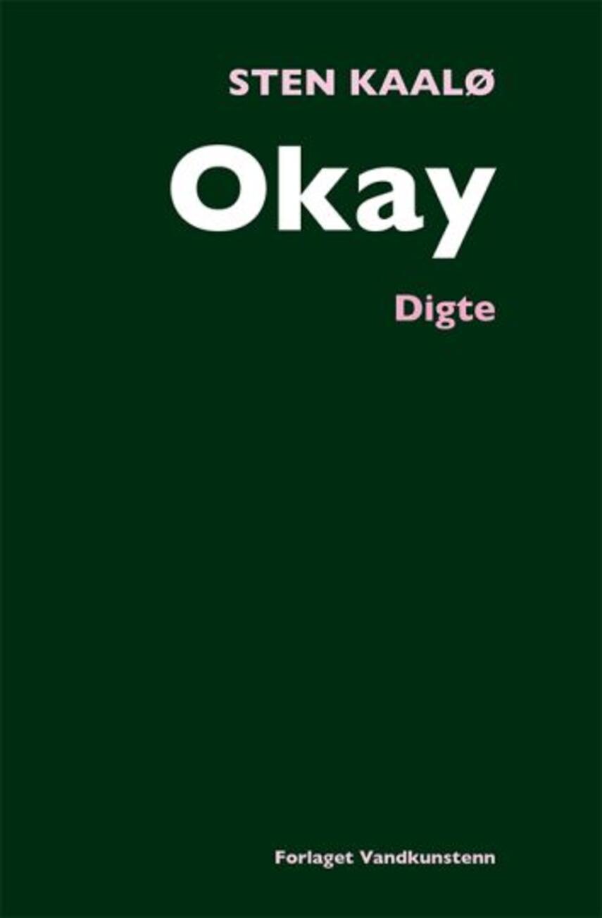 Sten Kaalø: Okay : digte