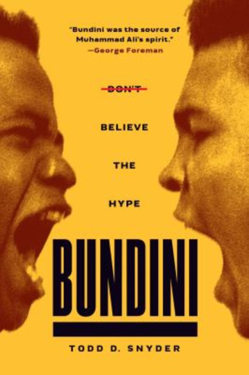 Todd D. Snyder: Bundini : don't believe the hype