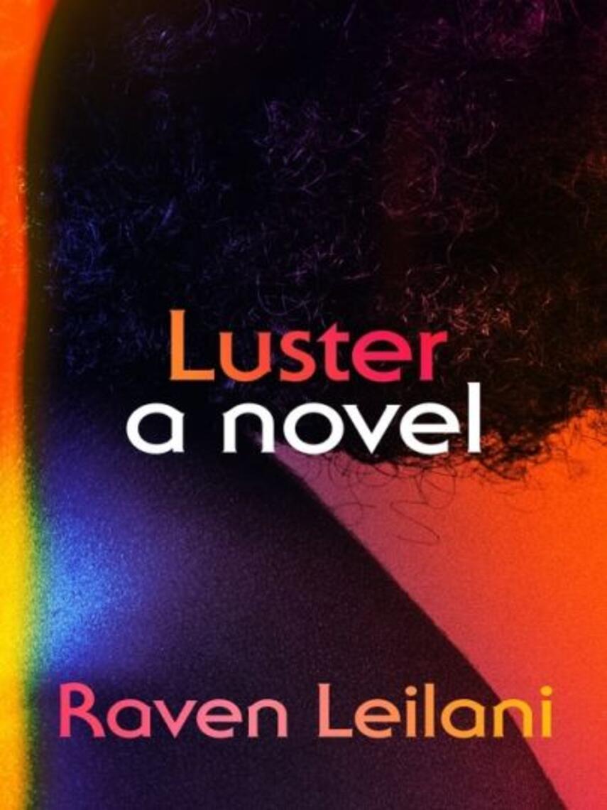 Raven Leilani (f. 1990): Luster