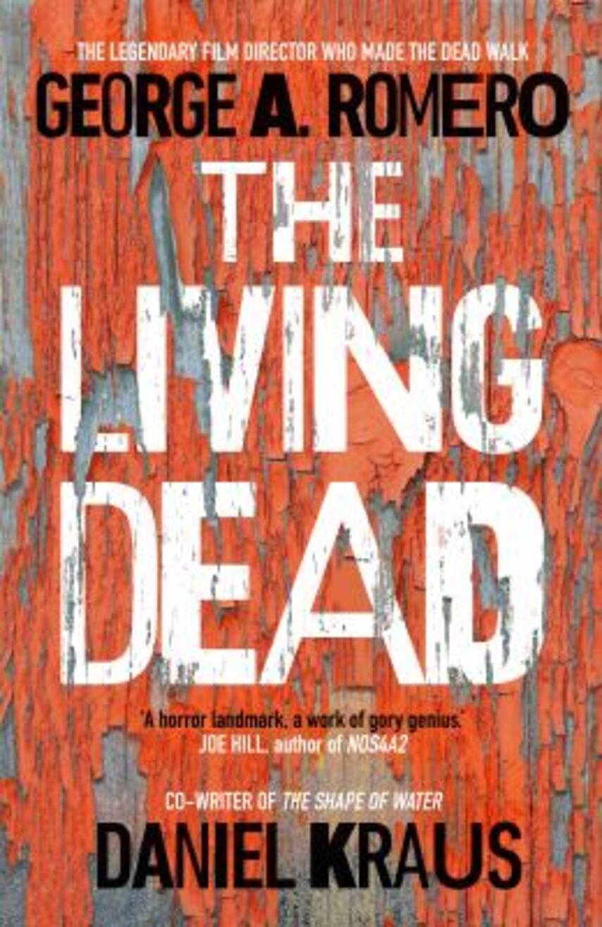 Daniel Kraus, George A. Romero: The living dead