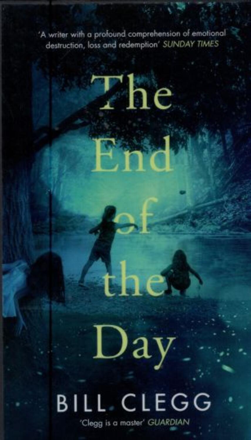 Bill Clegg: The end of the day
