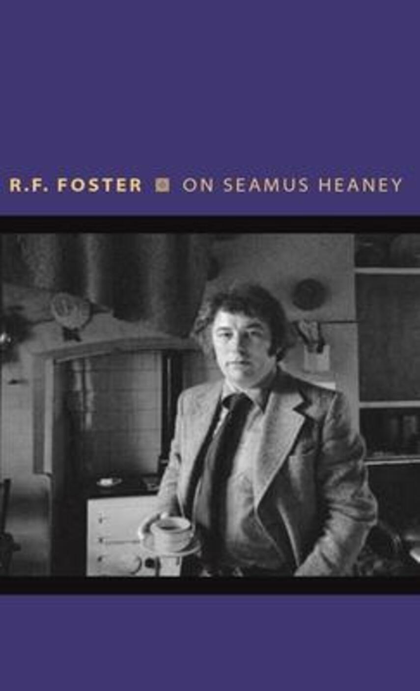 R. F. Foster: On Seamus Heaney