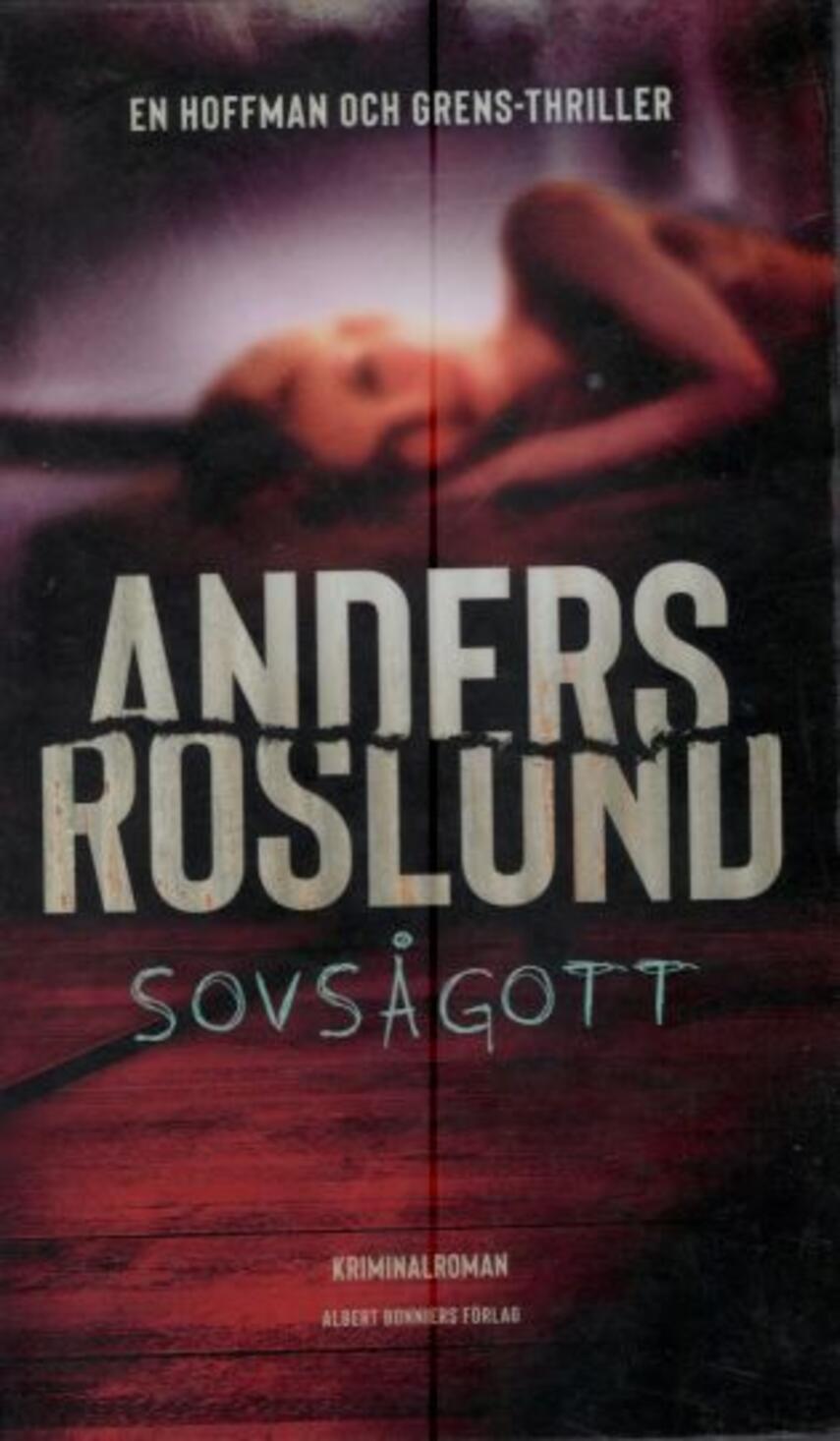 Anders Roslund: Sovsågott