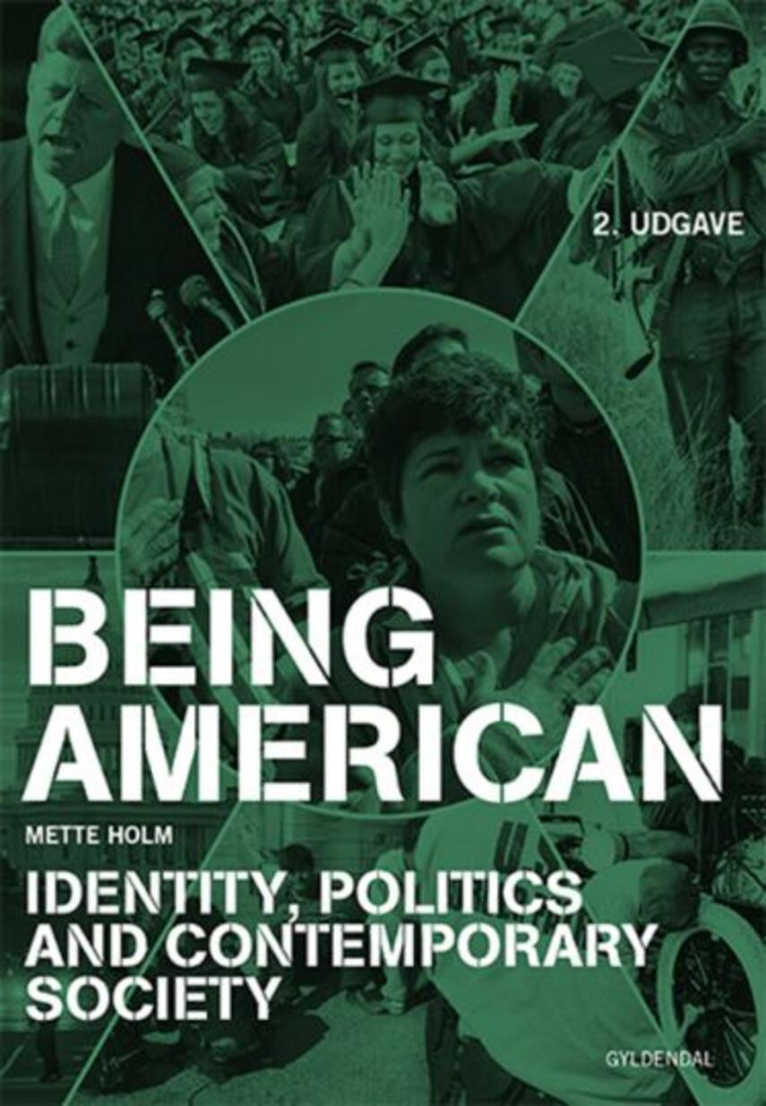 Mette Holm (f. 1976-02-18): Being American : identity, politics and contemporary society