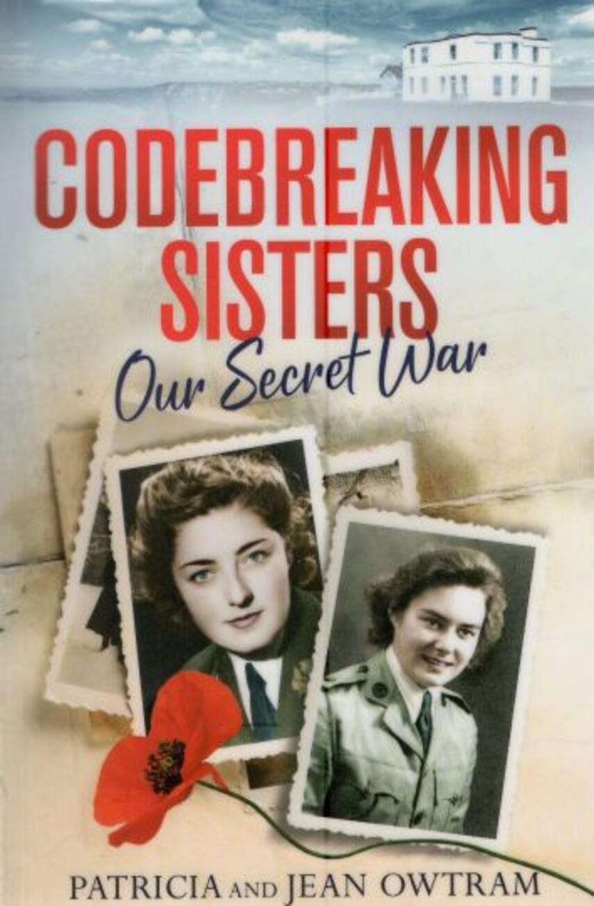 Patricia Owtram, Jean Owtram: Codebreaking sisters : our secret war