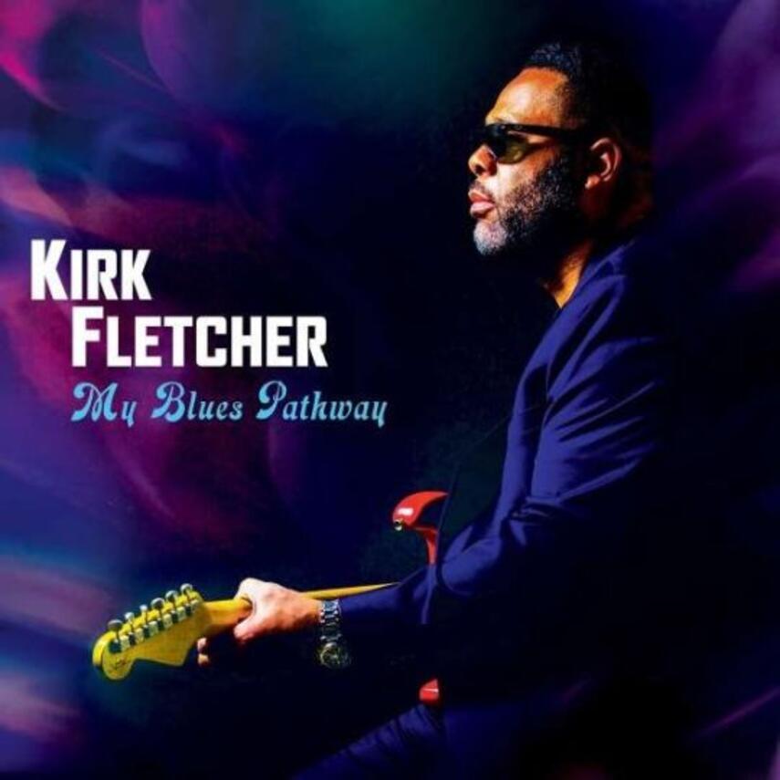 Kirk Fletcher: My blues pathway