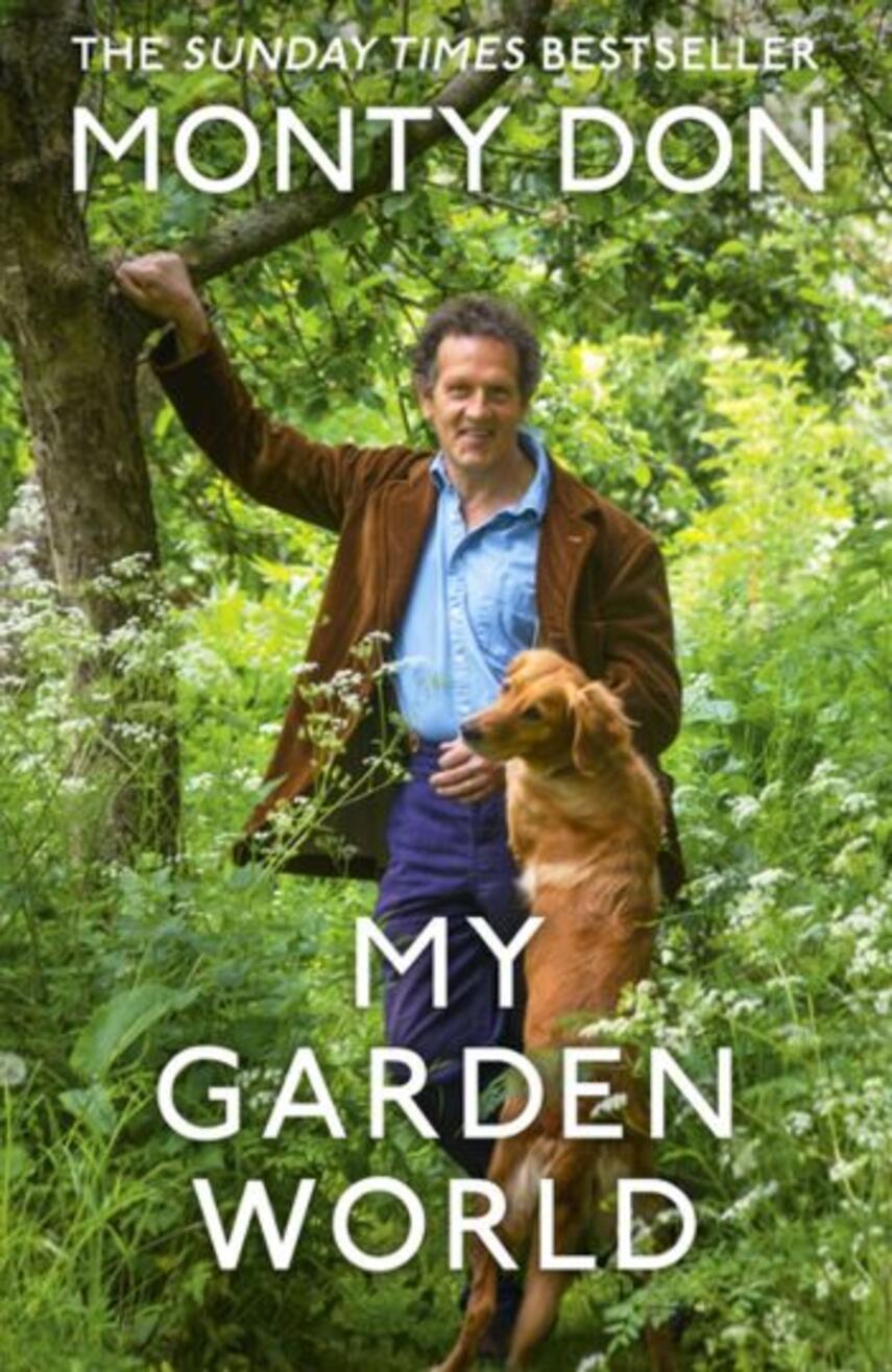 Monty Don: My garden world : the natural year
