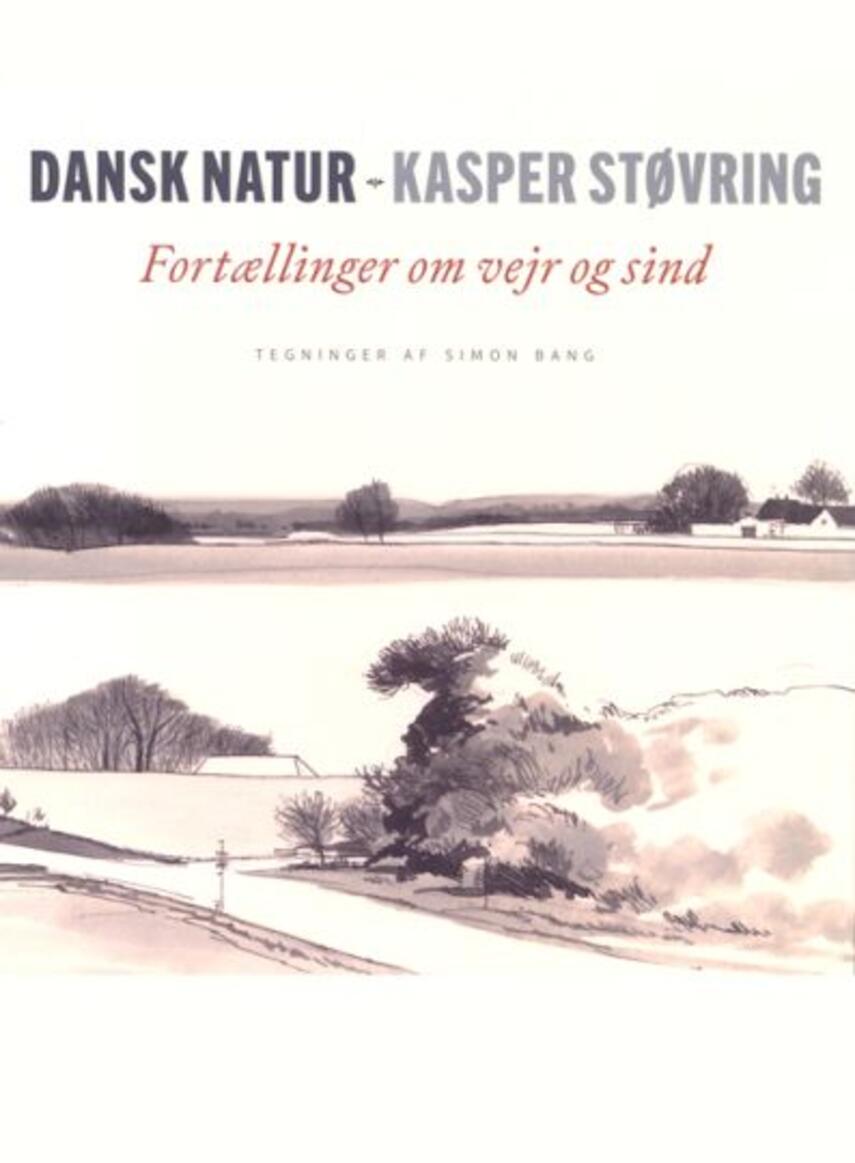 Kasper Støvring: Dansk natur : fortællinger om vejr og sind