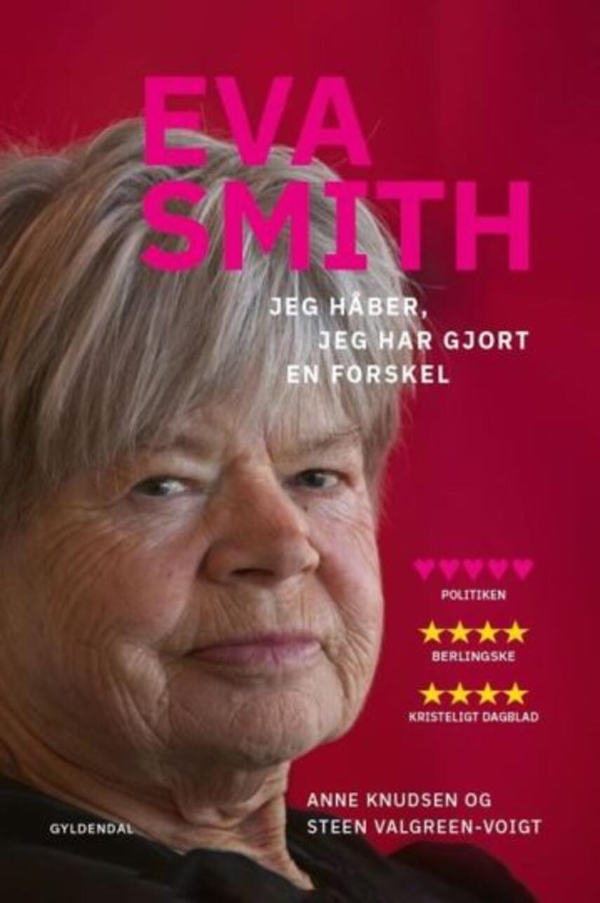Anne Knudsen (f. 1956), Steen Valgreen-Voigt (f. 1954): Eva Smith : jeg håber, jeg har gjort en forskel