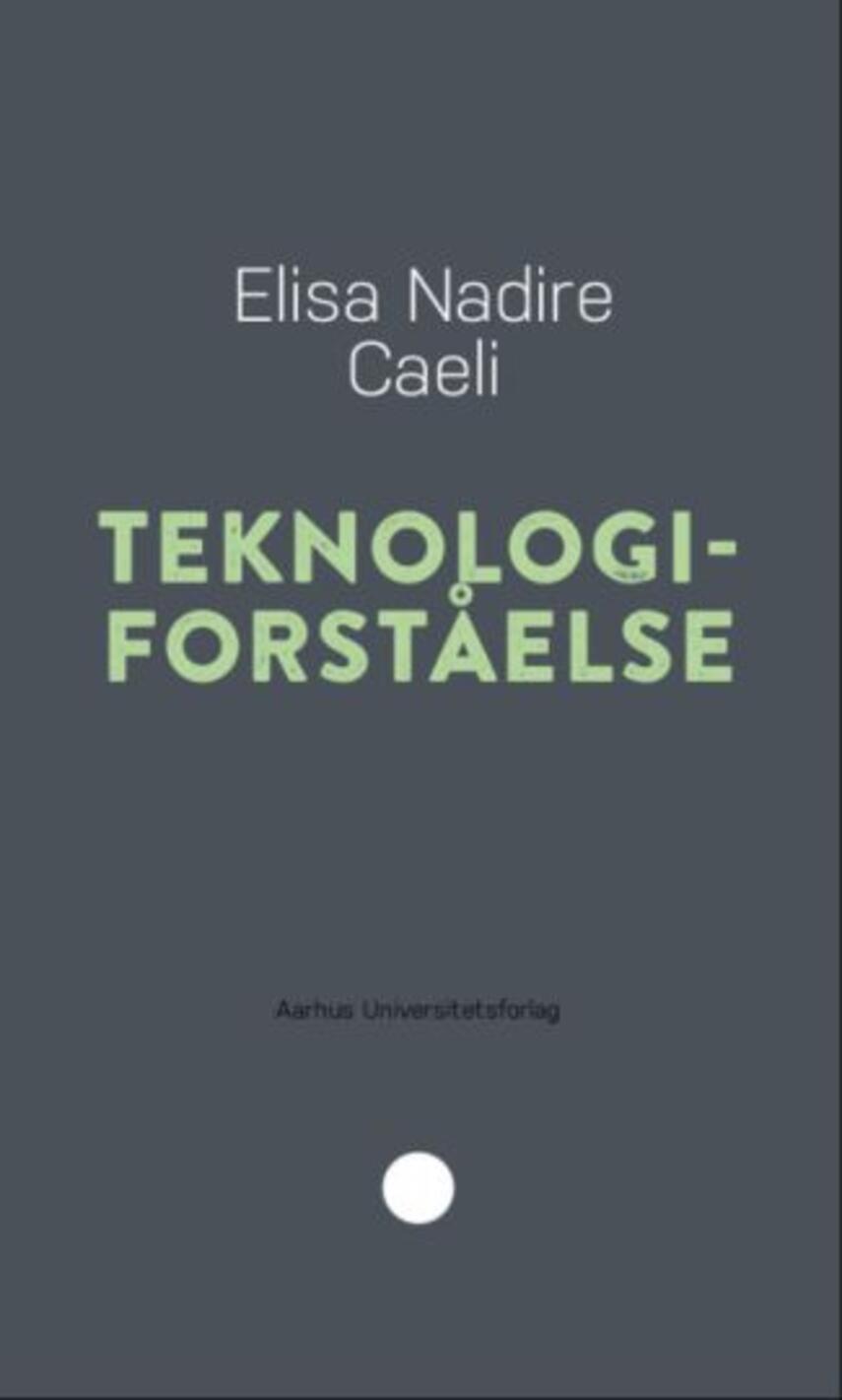 Elisa Nadire Caeli: Teknologiforståelse