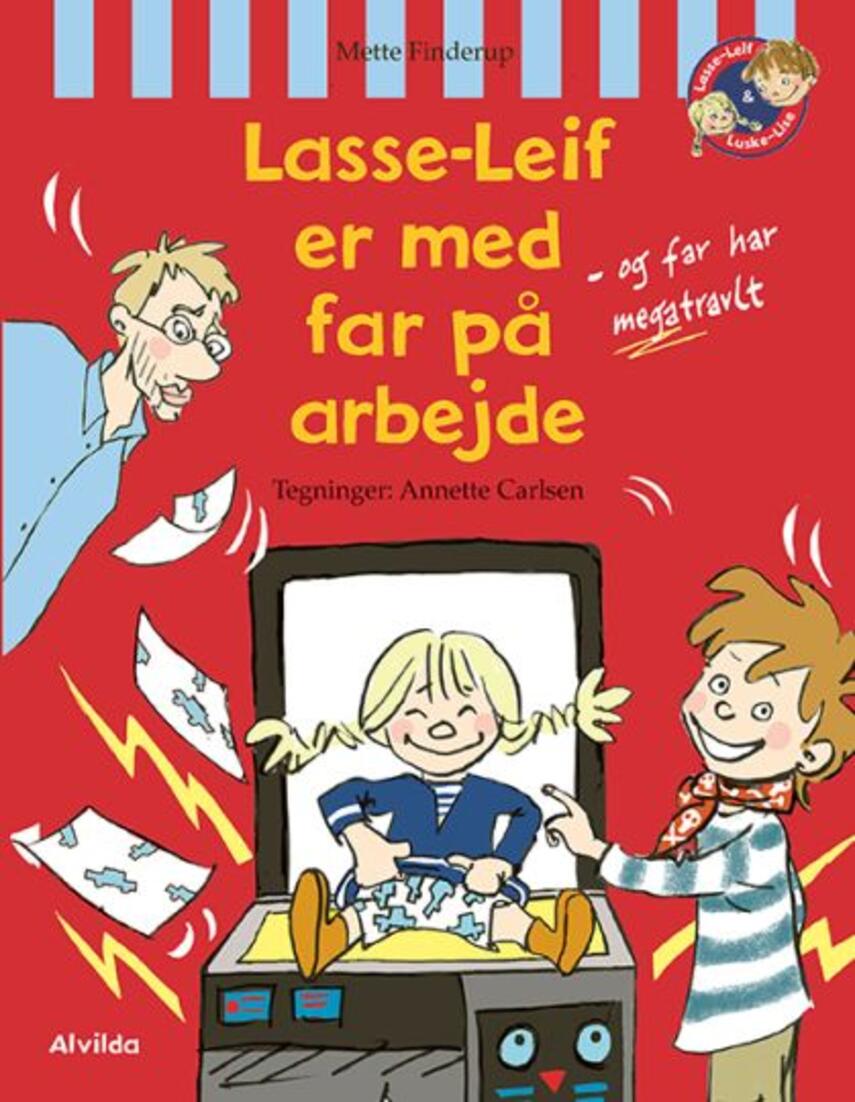 Mette Finderup, Annette Carlsen (f. 1955): Lasse-Leif er med far på arbejde