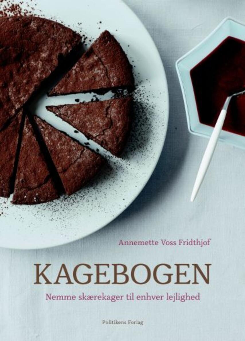 Annemette Voss Fridthjof: Kagebogen : nemme skærekager til enhver lejlighed