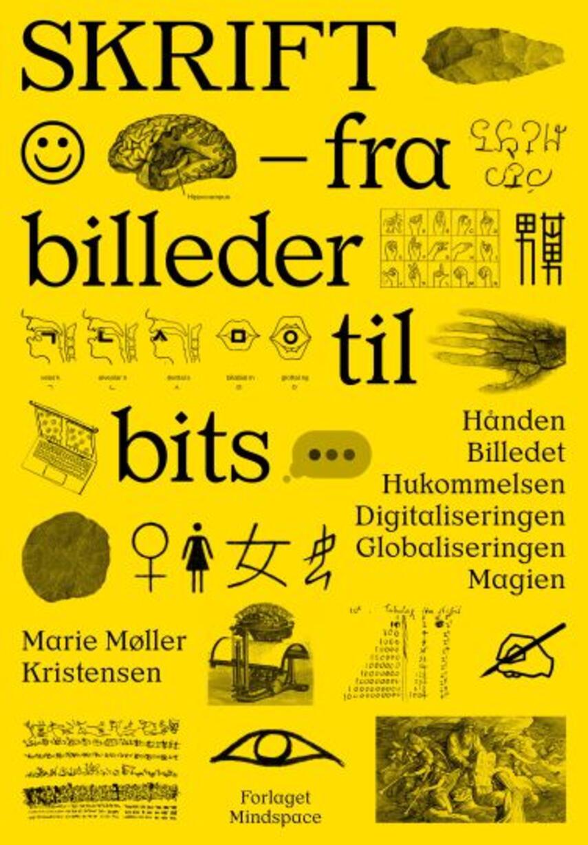 Marie Møller Kristensen: Skrift : fra billeder til bits