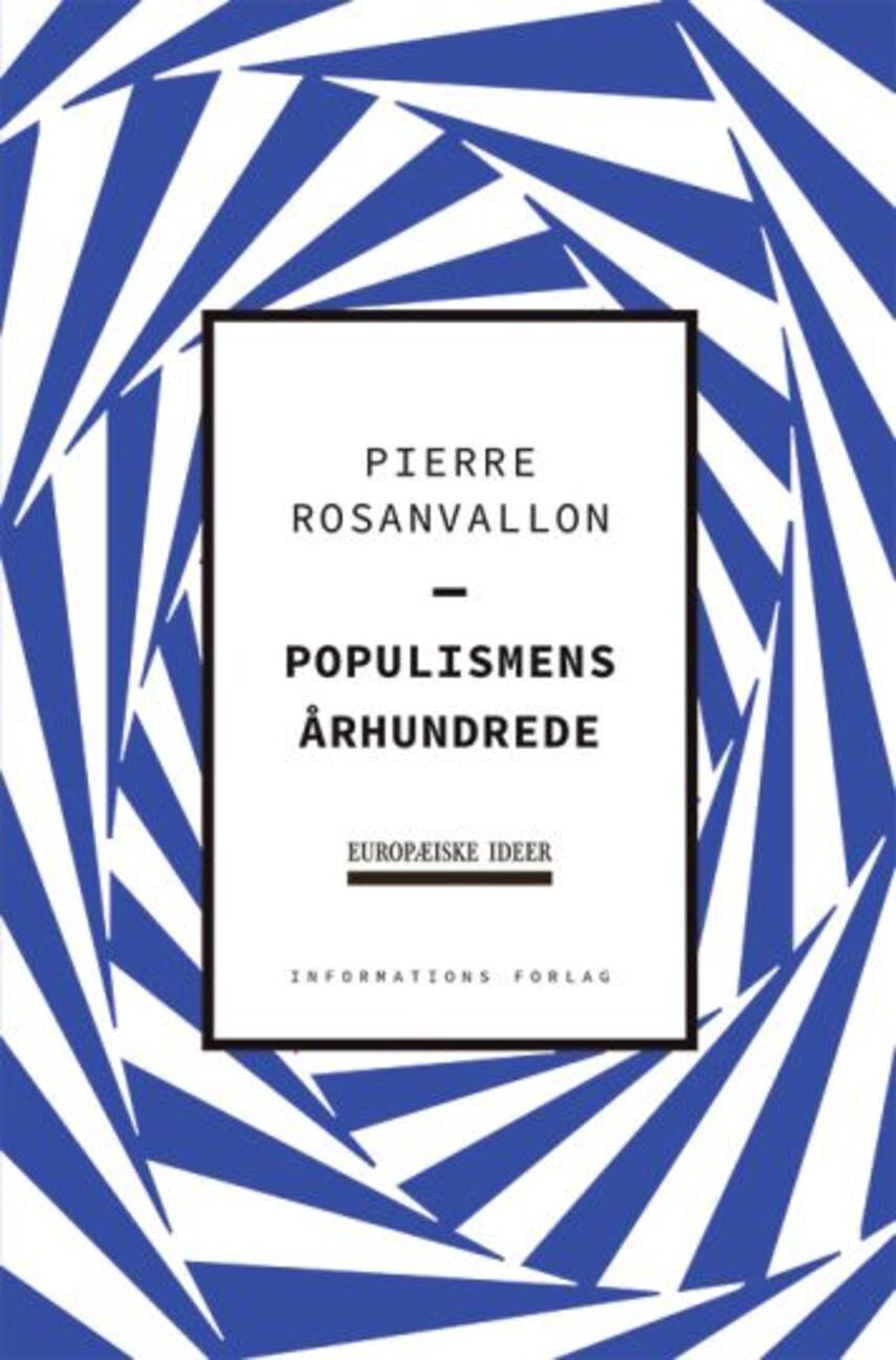 Pierre Rosanvallon: Populismens århundrede : historie, teori, kritik