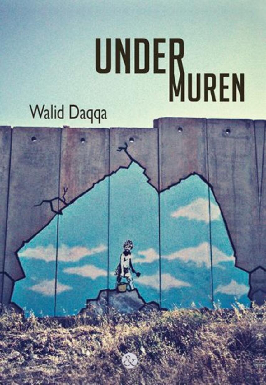 Walid Daqqa: Under muren