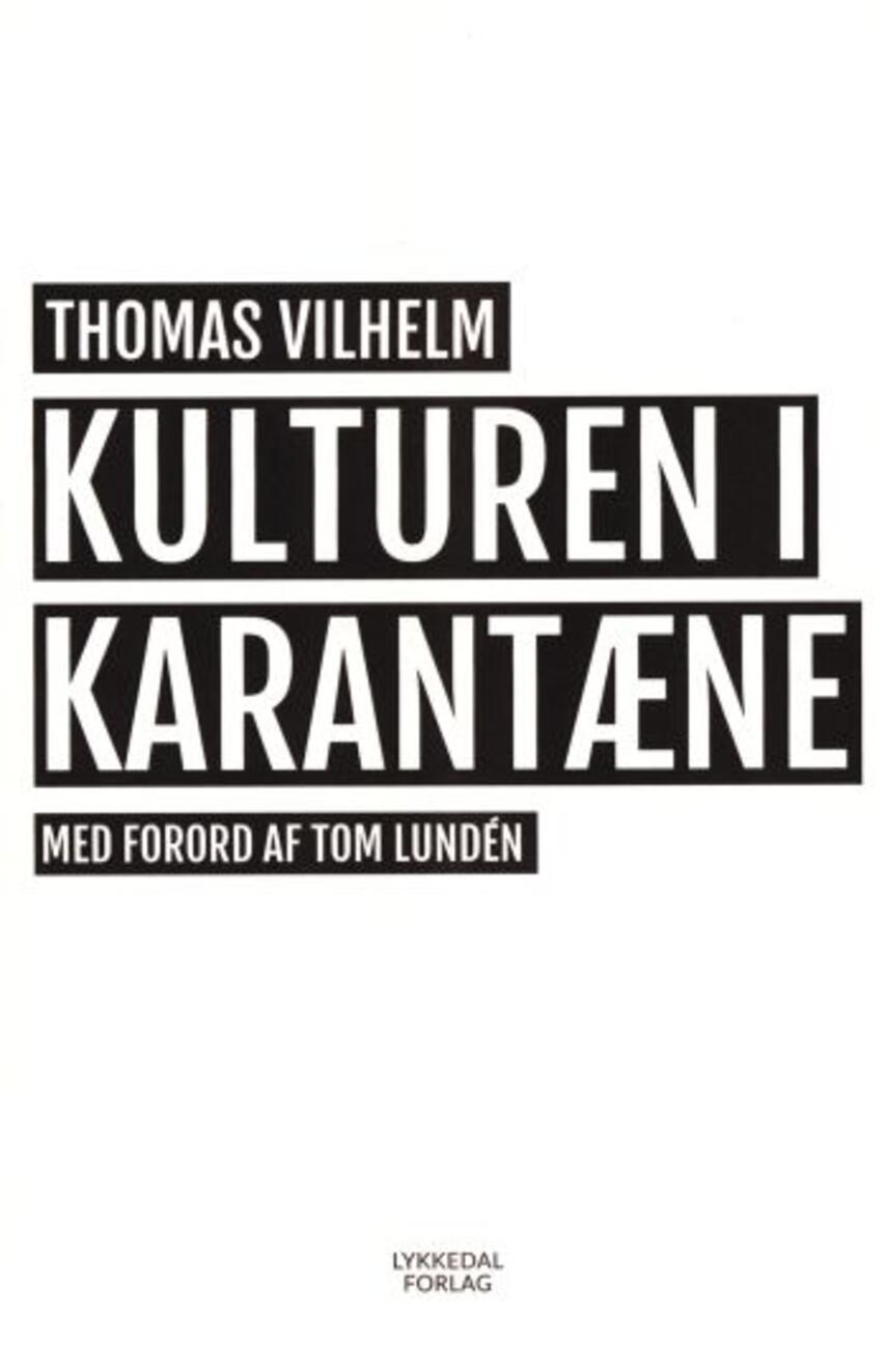 Thomas Vilhelm: Kulturen i karantæne