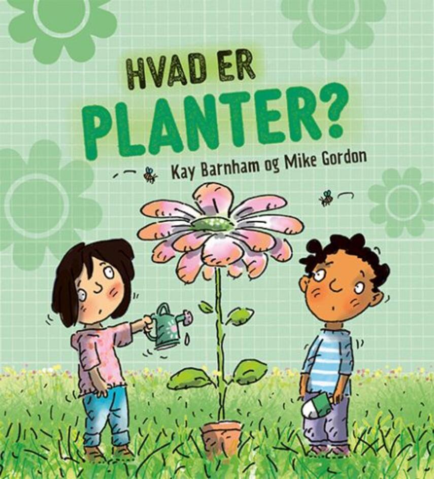 Kay Barnham, Mike Gordon: Hvad er planter?