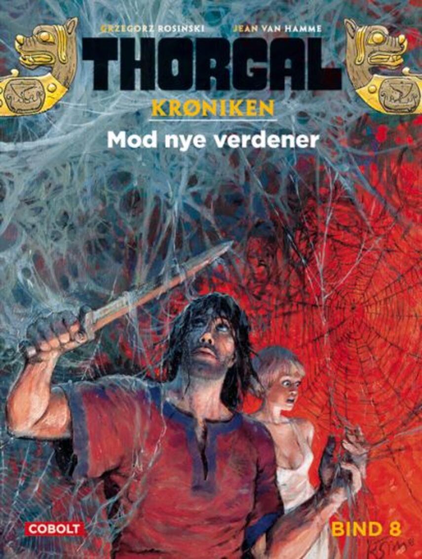 Grzegorz Rosinski, Jean van Hamme: Thorgal. Bind 8, Mod nye verdener