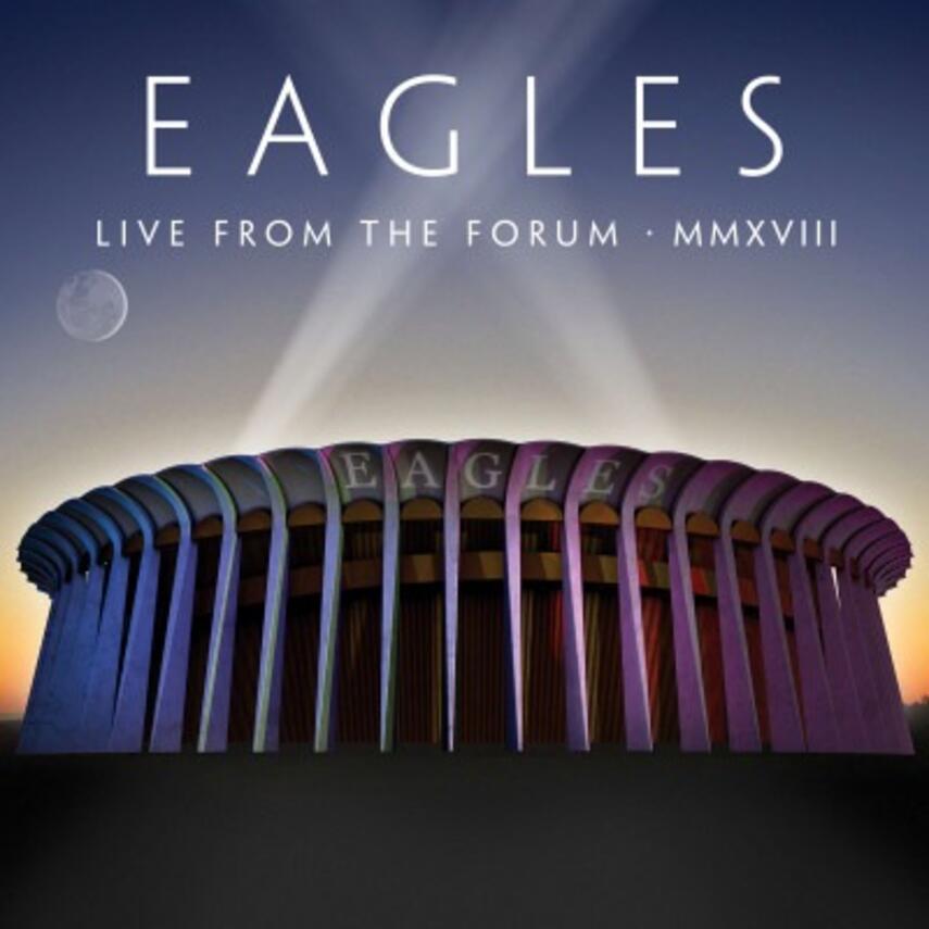 Eagles: Live from the Forum - MMXVIII