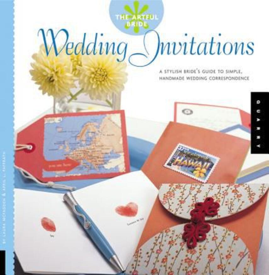 : Wedding invitations : a stylish bride's guide to simple, handmade wedding correspondence