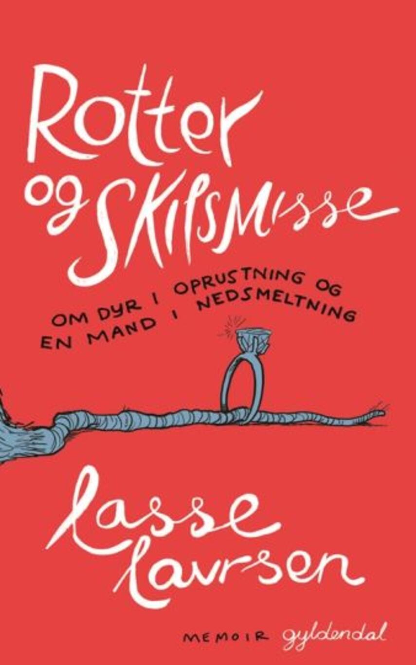 Lasse Lavrsen: Rotter og skilsmisse : om dyr i oprustning og en mand i nedsmeltning