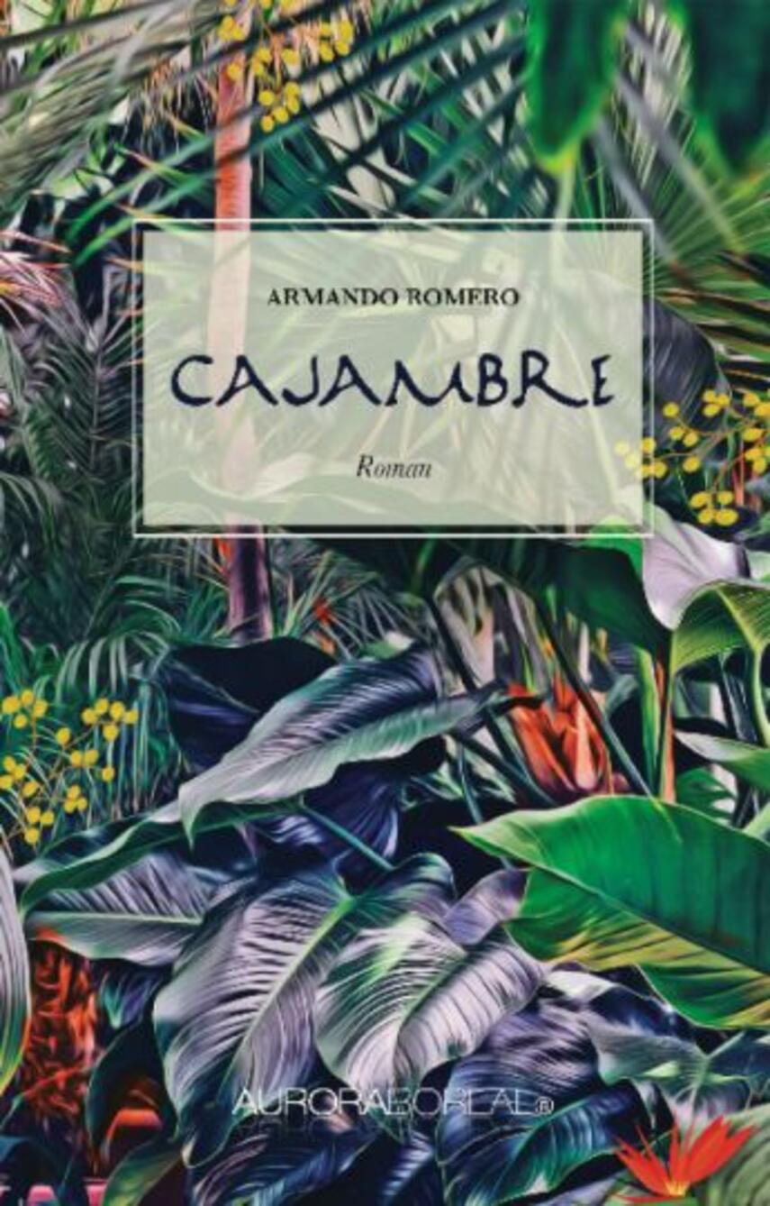 Armando Romero: Cajambre : roman