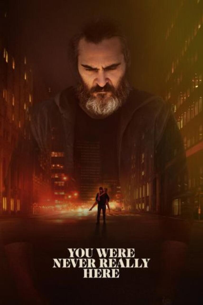 Lynne Ramsay, Tom Townend: You were never really here
