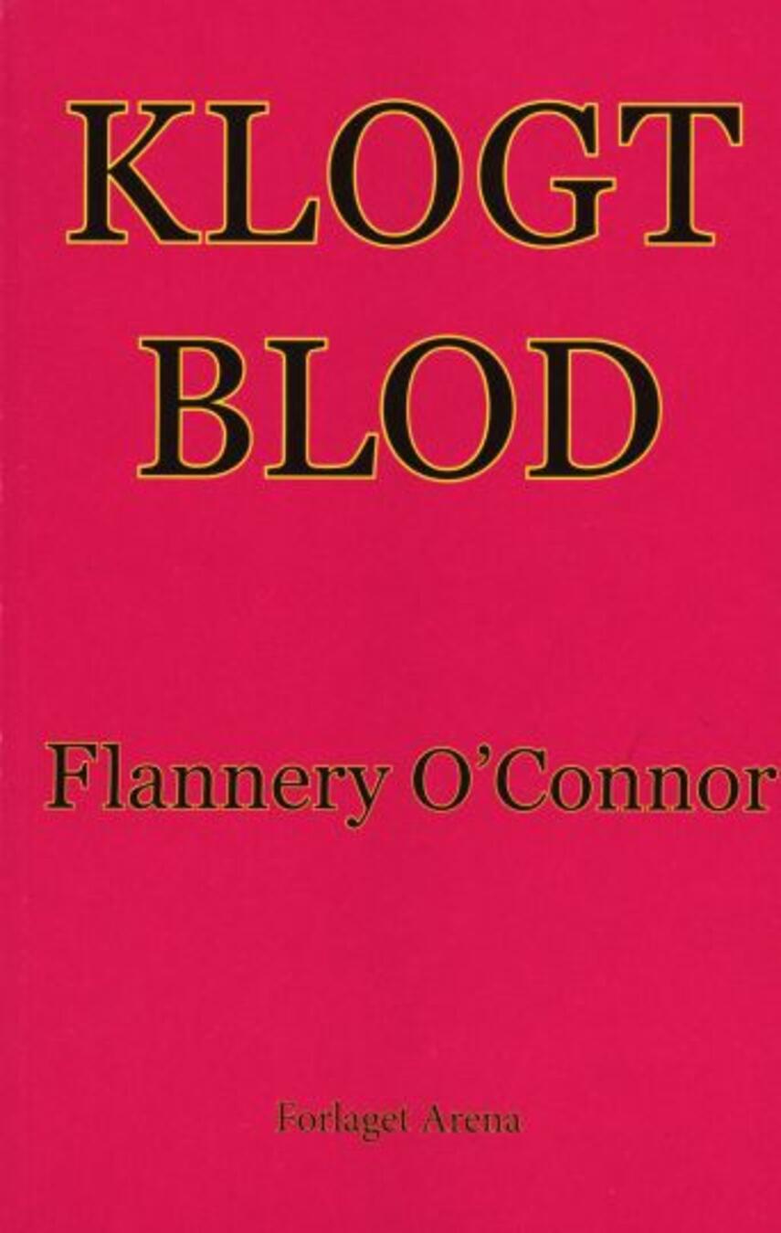 Flannery O'Connor: Klogt blod