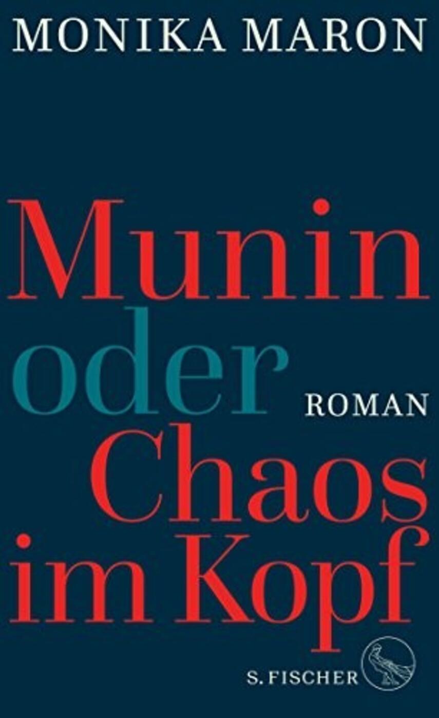 Monika Maron: Munin oder Chaos im Kopf : Roman