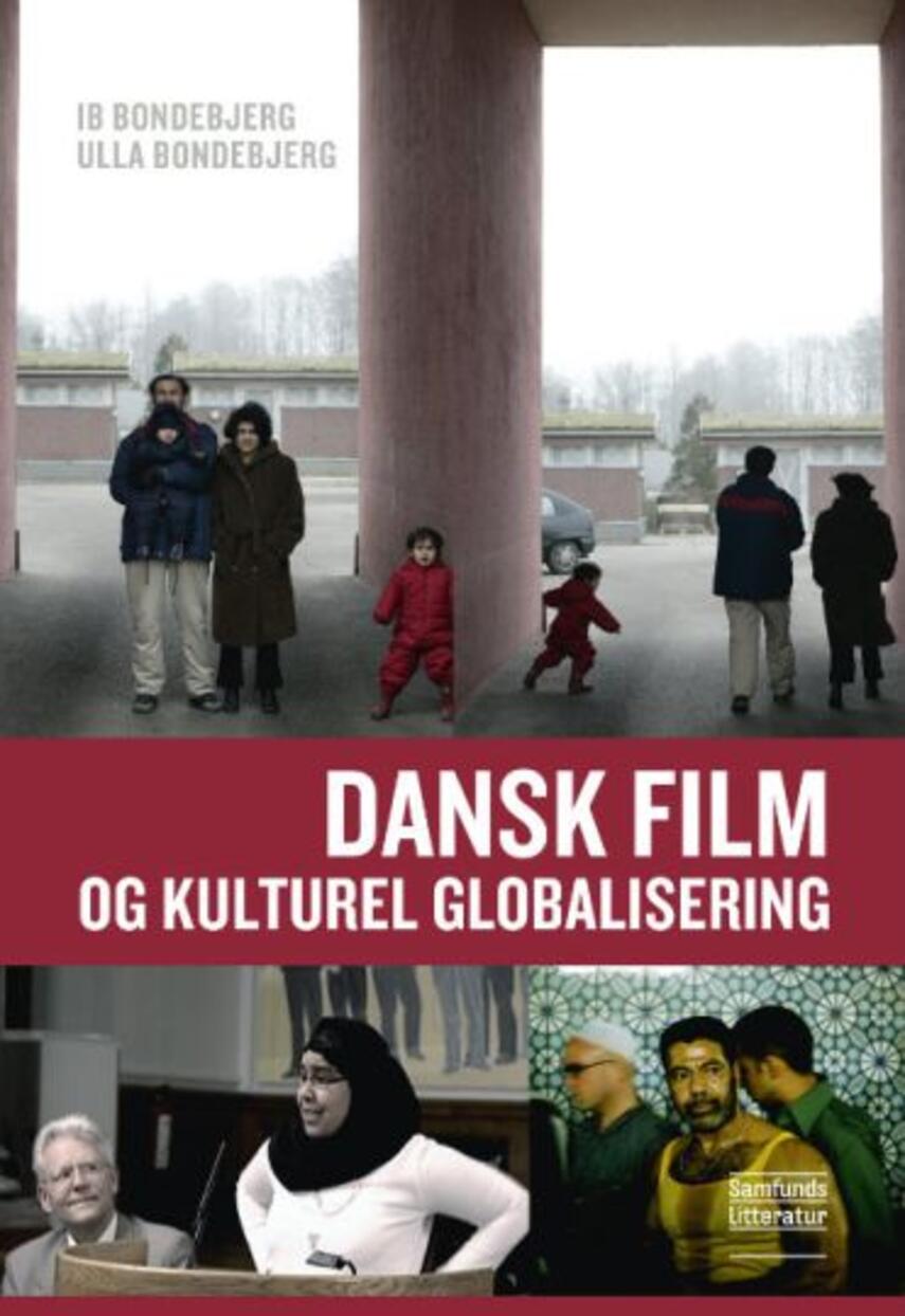 Ib Bondebjerg, Ulla Bondebjerg: Dansk film og kulturel globalisering
