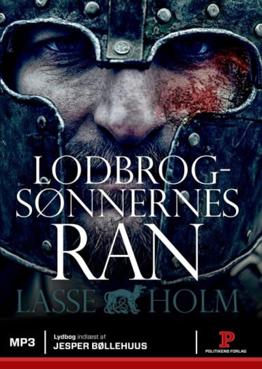 Lasse Holm (f. 1968): Lodbrogsønnernes ran