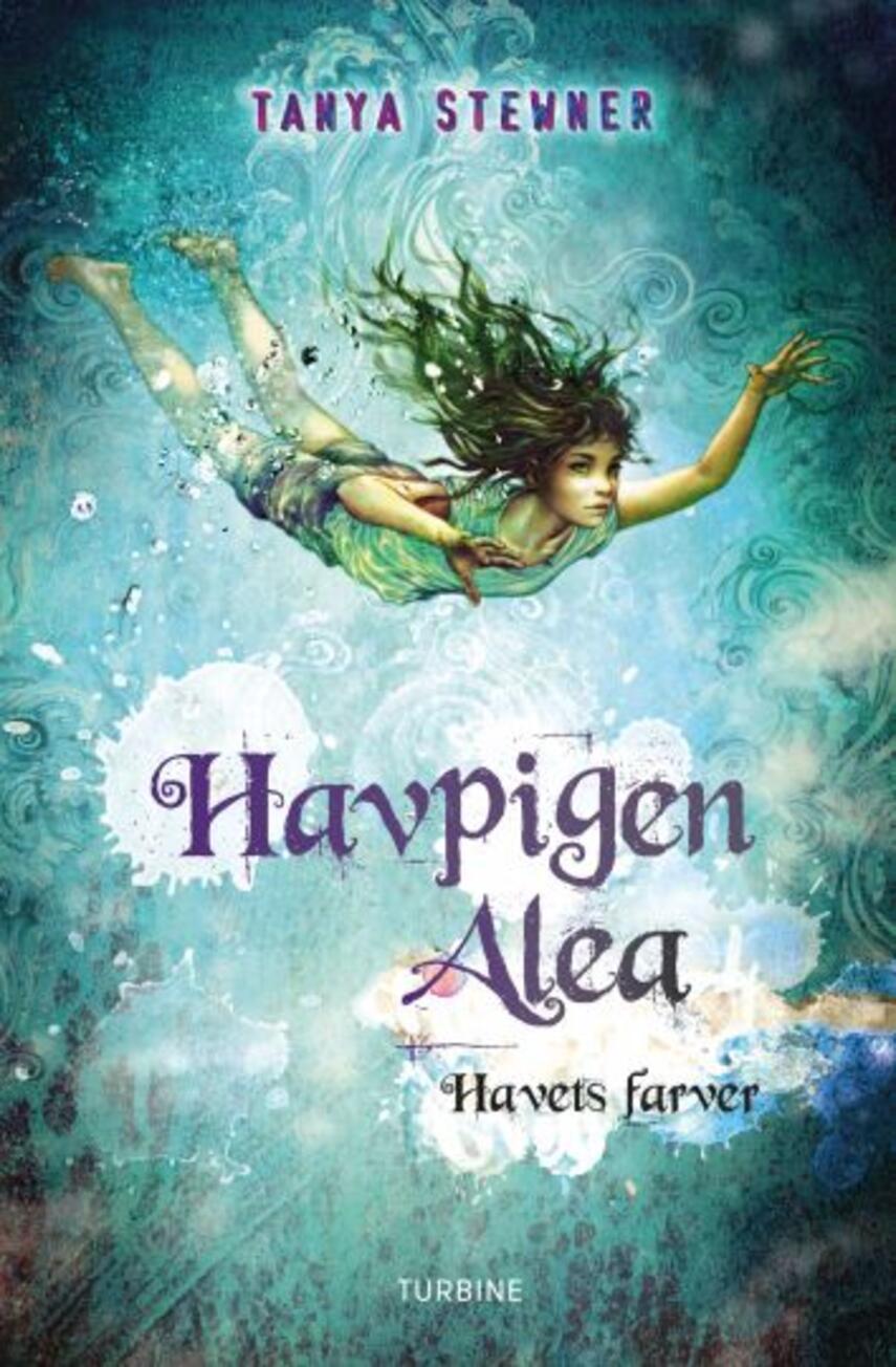 Tanya Stewner (f. 1974): Havpigen Alea - havets farver