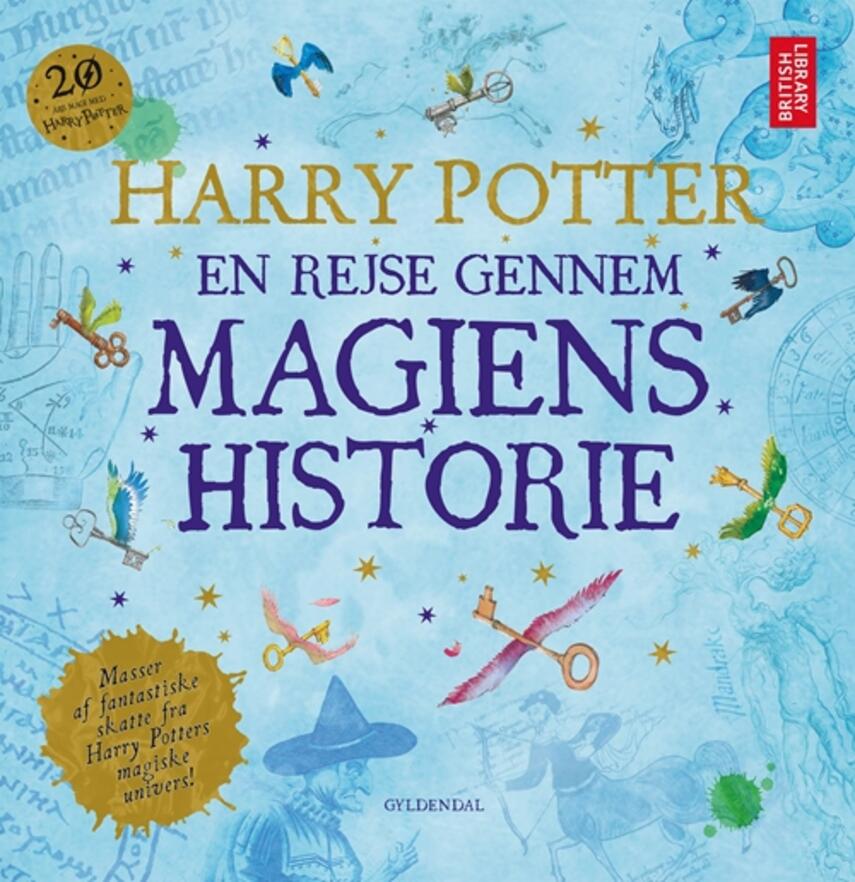 : Harry Potter : en rejse gennem magiens historie