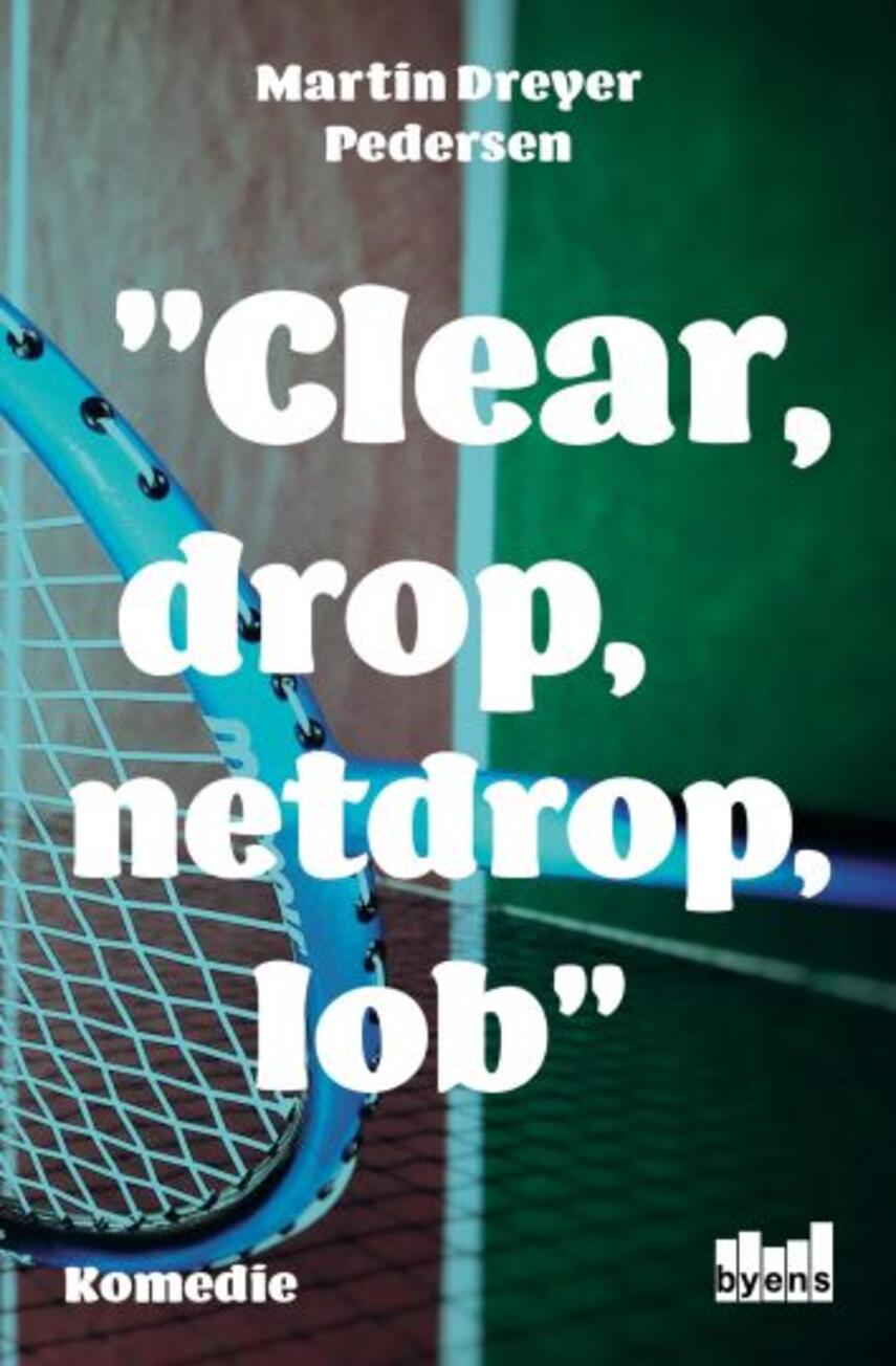 Martin Dreyer Pedersen: Clear, drop, netdrop, lob