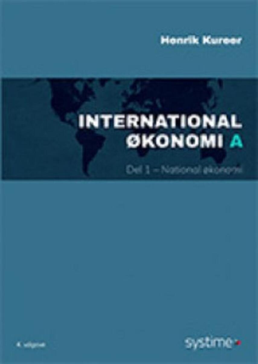 Henrik Kureer: International økonomi A. Del 1, National økonomi