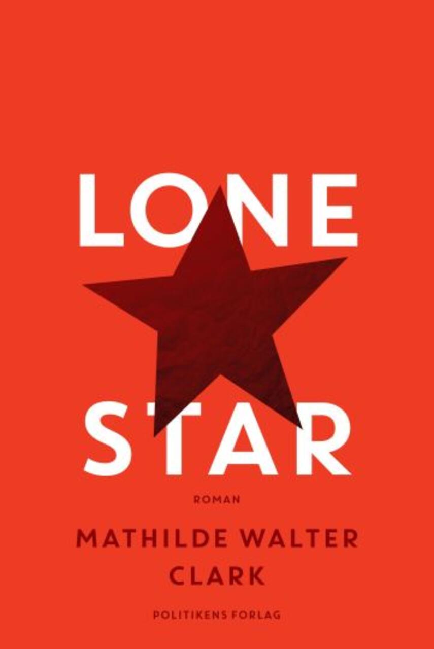 Mathilde Walter Clark: Lone Star : roman