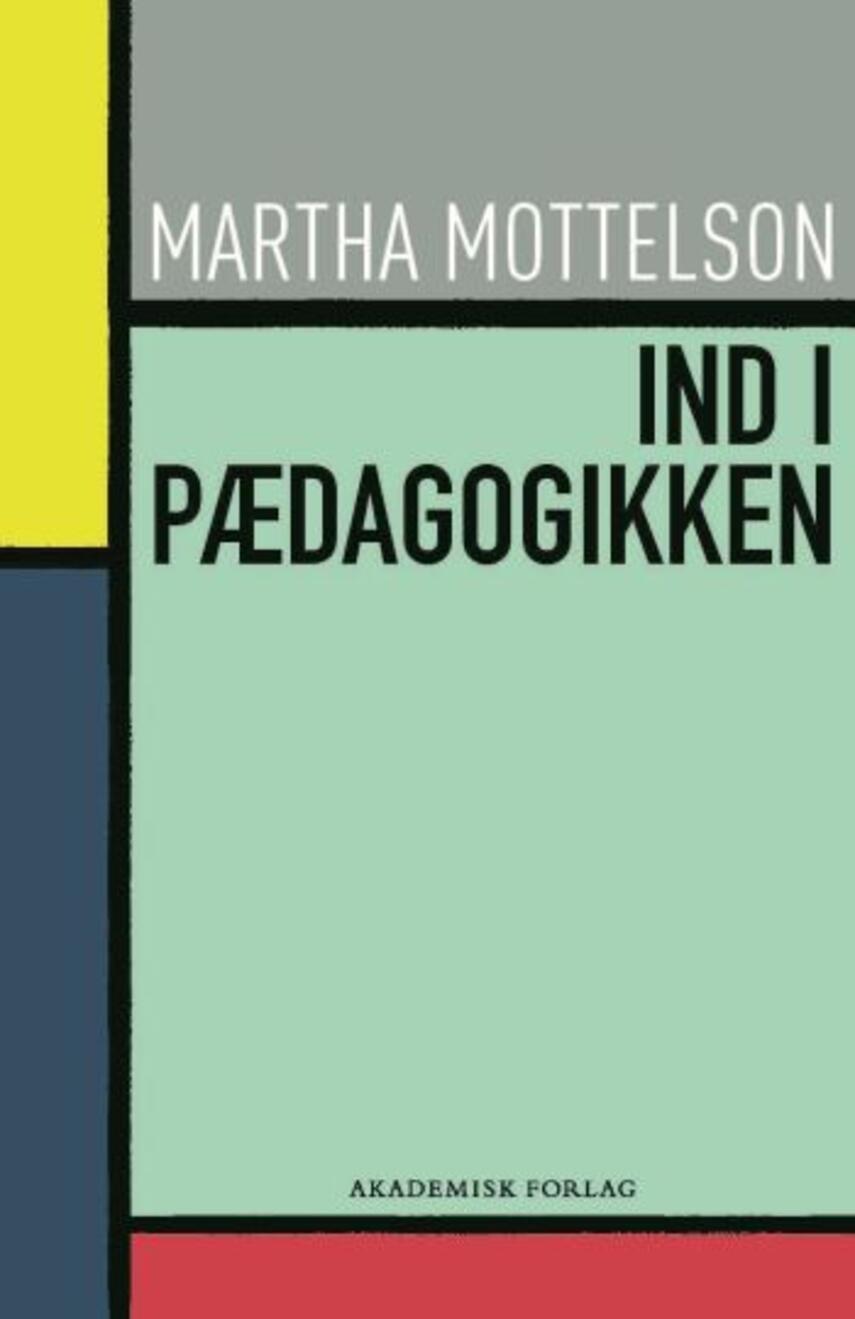 Martha Mottelson: Ind i pædagogikken