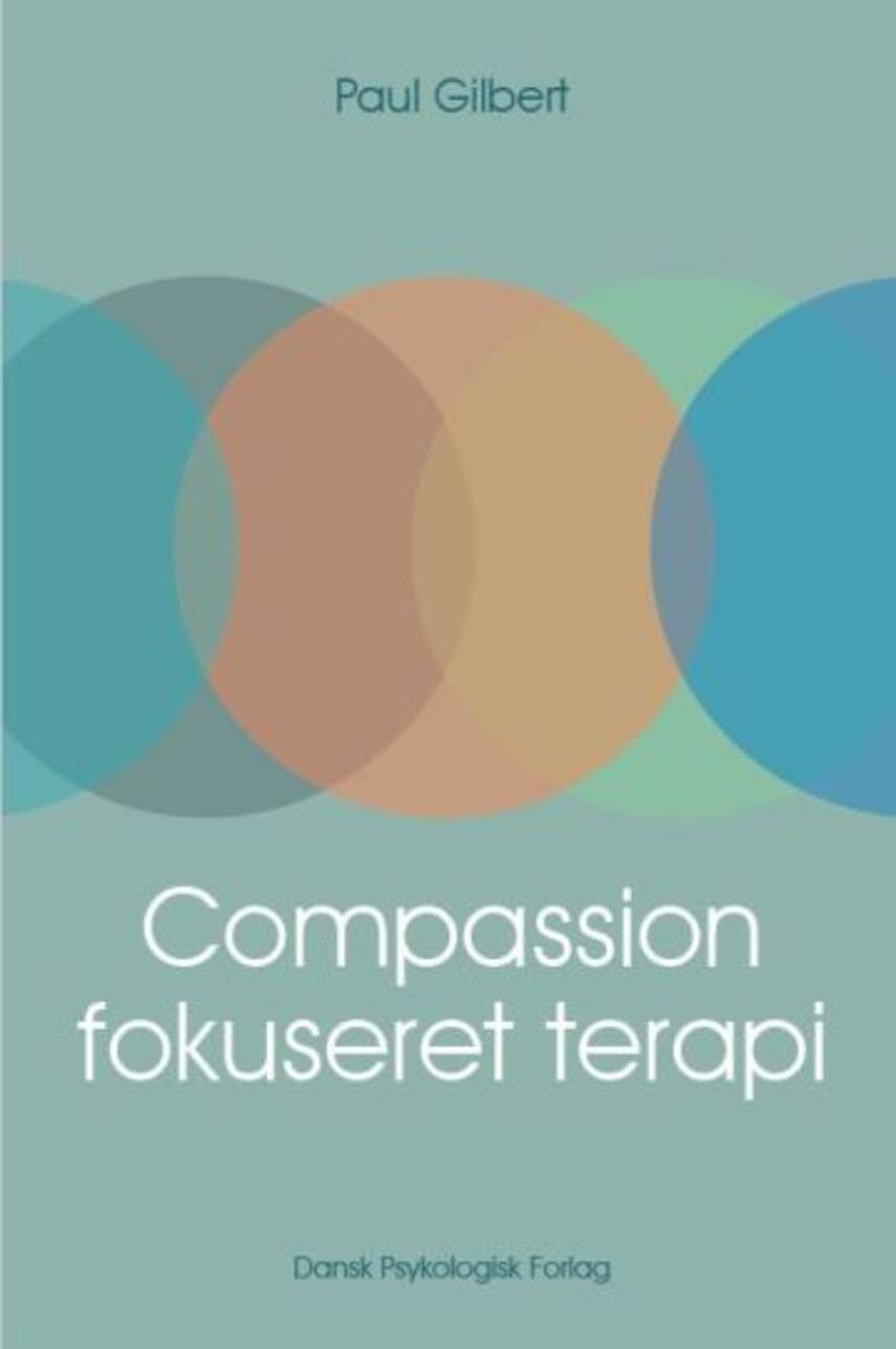 Paul Gilbert (f. 1951-06-20): Compassionfokuseret terapi