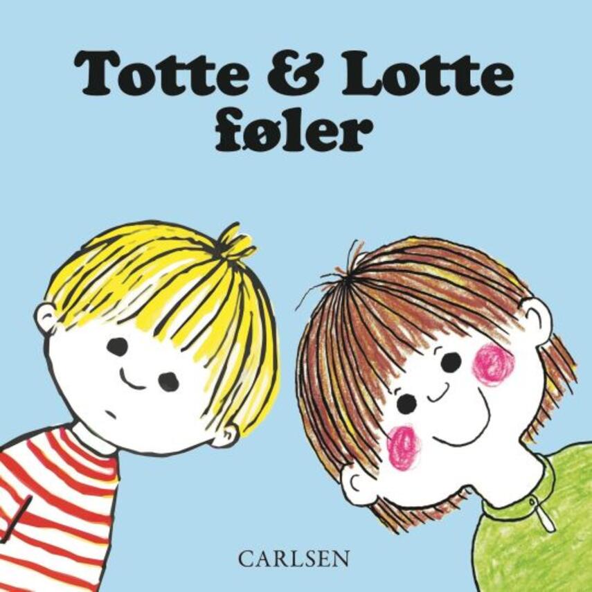 Gunilla Wolde, Kerstin Elias Costa: Totte & Lotte føler
